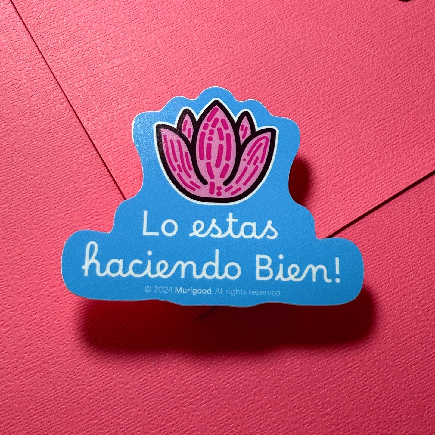 Lo estás haciendo Bien!- Sticker