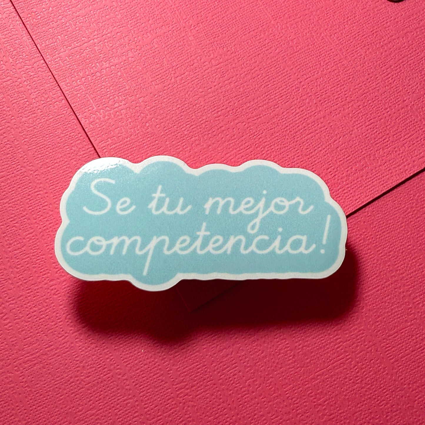 Sé tu mejor competencia- Sticker