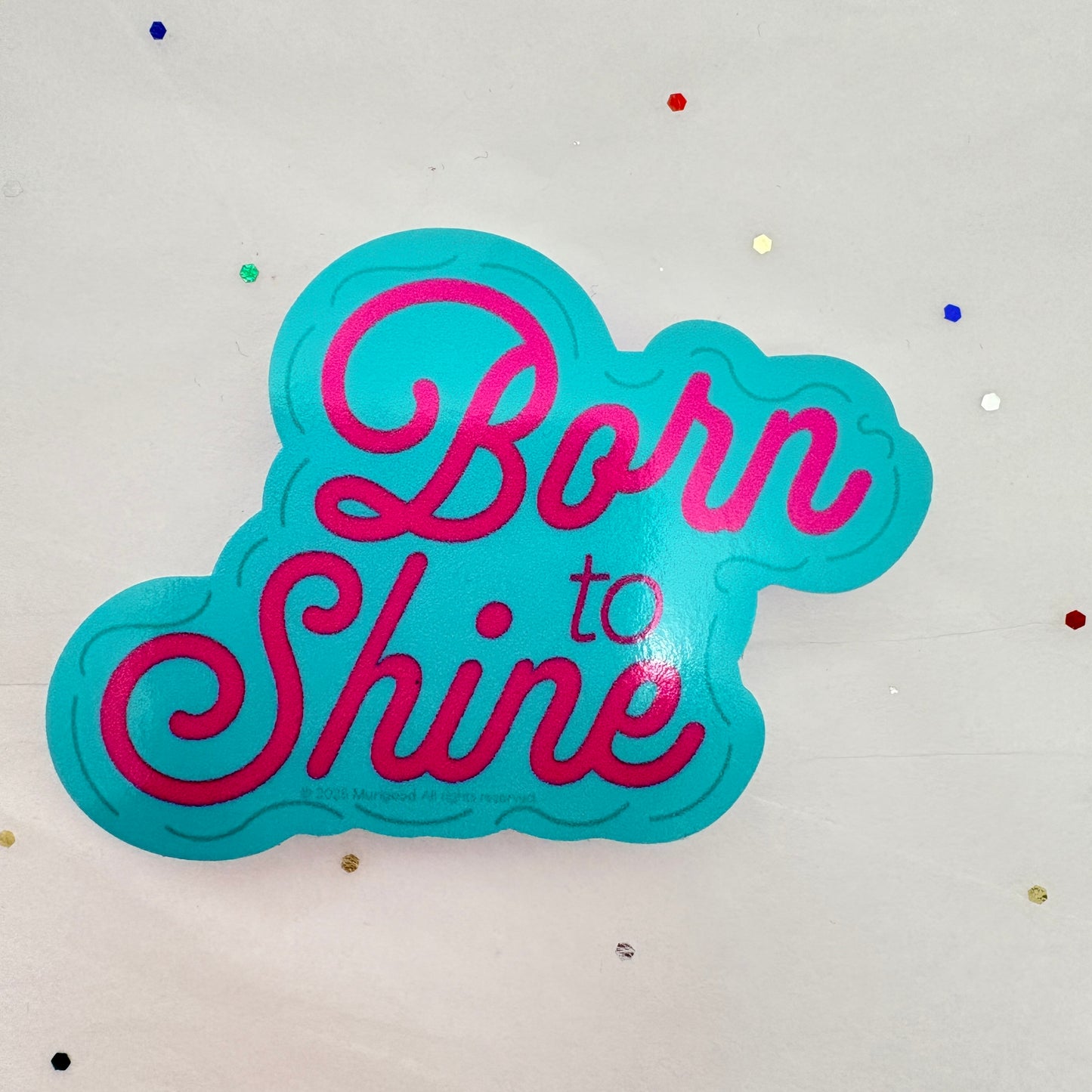 Born to Shine-Sticker